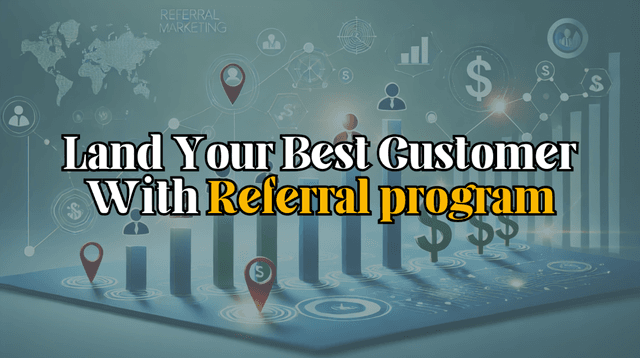 How to Start a Referral Program That Lands You the Best Customers and Accelerates Your Success?